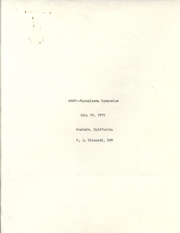 Schedule, papers and notes for the July 19, 1975 Mycoplasma Symposium hosted by the American Association of Avian Pathologists in Anaheim, California.