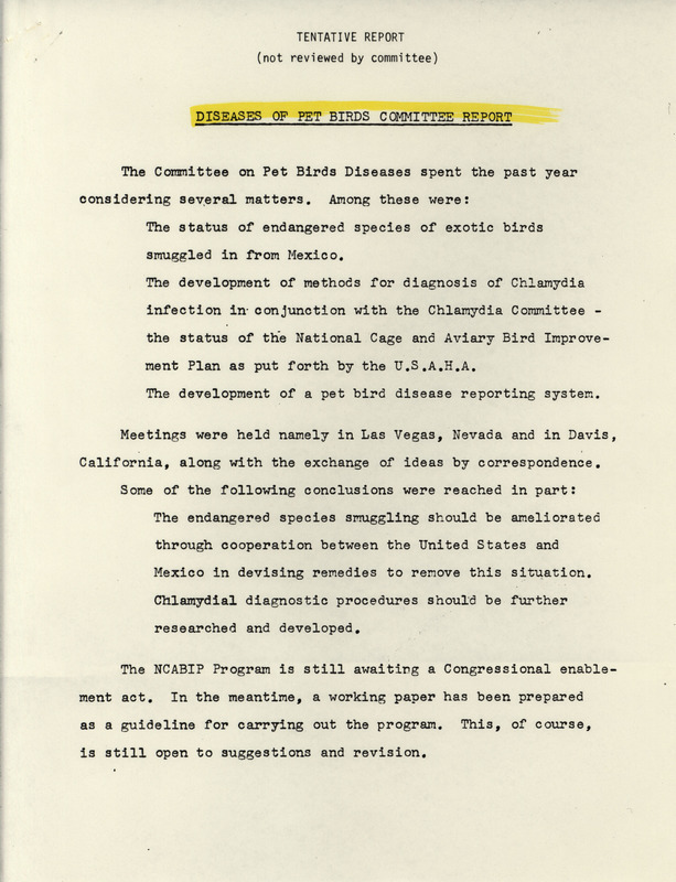 Report by the American Association of Avian Pathologists Committee on Diseases of Pet Birds, describing the actions and meetings of the committee from the past year.