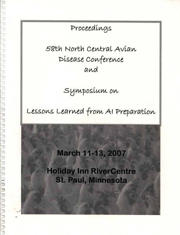 Schedule and notes from the 58th North Central Avian Disease Conference and Symposium on Lessons Learned from AI Preparation held on March 11-13, 2007 by the American Association of Avian Pathologists.