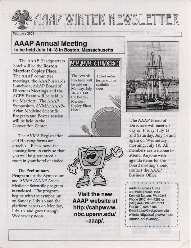 The winter newsletter of the American Association of Avian Pathologists, February 2001. The quarterly newsletter features several different topics including past members obituaries, schedule of events, and other notices.