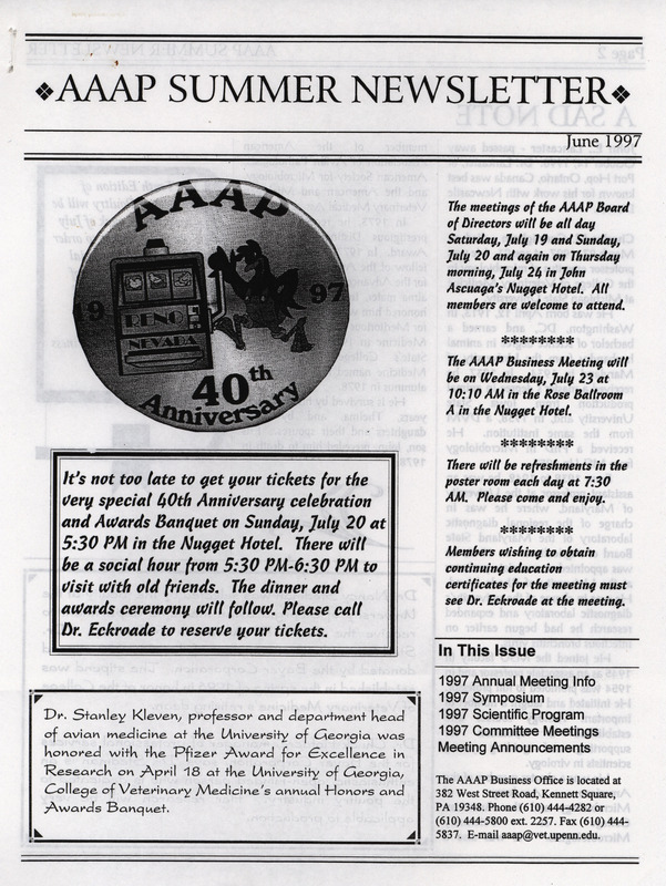The summer newsletter of the American Association of Avian Pathologists, June 1997. The quarterly newsletter features several different topics, including 1997 annual meeting information, the 1997 AAAP/AVMA (American Veterinary Medical Association) scientific program, and 1997 committee meetings.