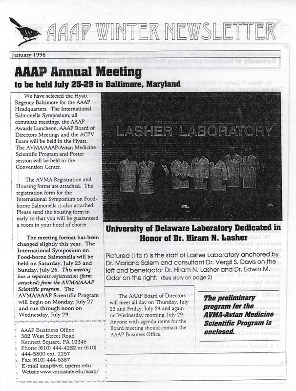 The winter newsletter of the American Association of Avian Pathologists, January, 1998. The quarterly newsletter features several different topics, including the AAAP/AVMA (American Veterinary Medical Association) preliminary scientific program and meeting schedules.