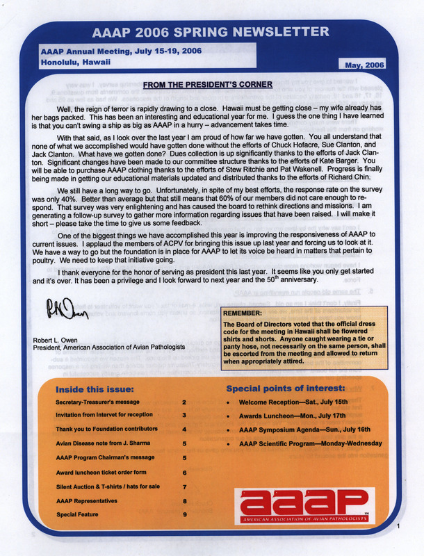Newsletter of the American Association of Avian Pathologists from spring 2006 including a schedule of events, featured member and more news related to AAAP events.