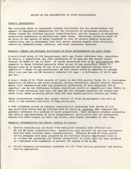 A report by the Avian Mycoplasmosis subcommittee of the American Association of Avian Pathologists describing funding resolutions, status of avian mycoplasmosis, suggestions for disease control and schedule for an avian mycoplasma symposium.