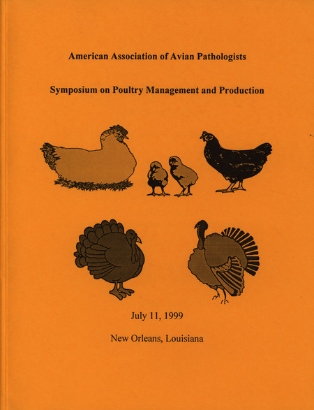 Schedule and notes for a symposium held by the American Association of Avian Pathologists on poultry management and production from July 11, 1999 in New Orleans, Louisiana.