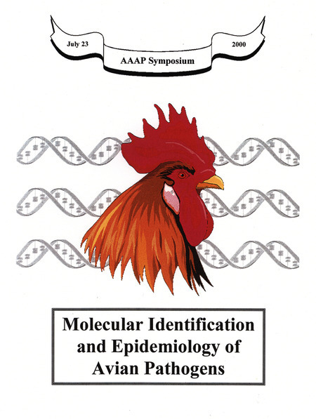 Schedule and notes for a Molecular Identification and Epidemiology of Avian Pathogens symposium held by the American Association of Avian Pathologists on July 23, 2000.