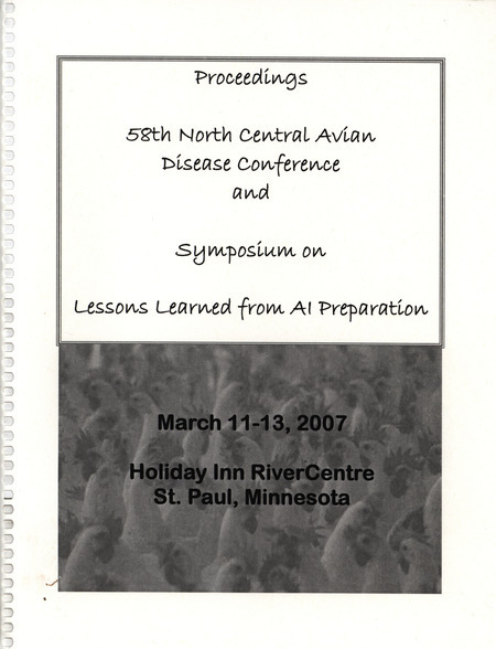 Schedule and notes from the 58th North Central Avian Disease Conference and Symposium on Lessons Learned from AI Preparation held on March 11-13, 2007 by the American Association of Avian Pathologists.