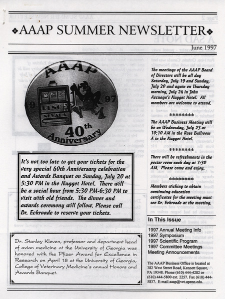 The summer newsletter of the American Association of Avian Pathologists, June 1997. The quarterly newsletter features several different topics, including 1997 annual meeting information, the 1997 AAAP/AVMA (American Veterinary Medical Association) scientific program, and 1997 committee meetings.