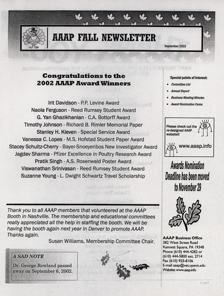 The fall newsletter of the American Association of Avian Pathologists, September 2002. The quarterly newsletter features several different topics, including the 45th annual report, the minutes of the 45th annual meeting of the AAAP, and 2002 committee reports.