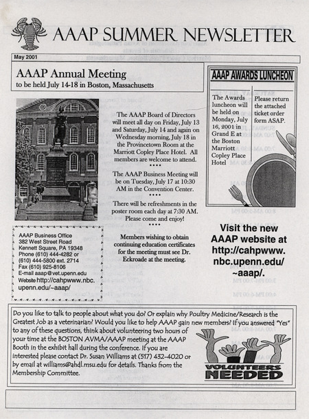 The summer newsletter of the American Association of Avian Pathologists, May 2001. The quarterly newsletter features several different topics, including the 2001 AAAP/AVMA (American Veterinary Medical Association) scientific program and AAAP committee meeting schedules.