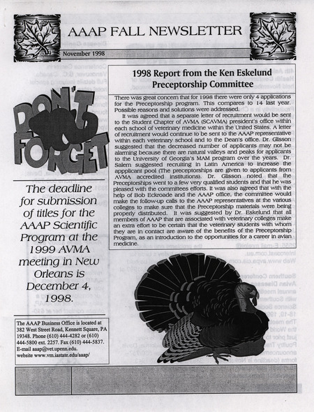 The fall newsletter of the American Association of Avian Pathologists, November, 1998. The quarterly newsletter features several different topics, including a report from the preceptorship committee and meeting schedules.