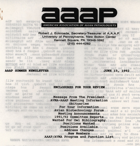 The summer newsletter of the American Association of Avian Pathologists, June 15, 1992. The quarterly newsletter features several different topics, including 1991/1992 committee reports, new member information, and the AAAP/AVMA (American Veterinary Medical Association) program and function list.