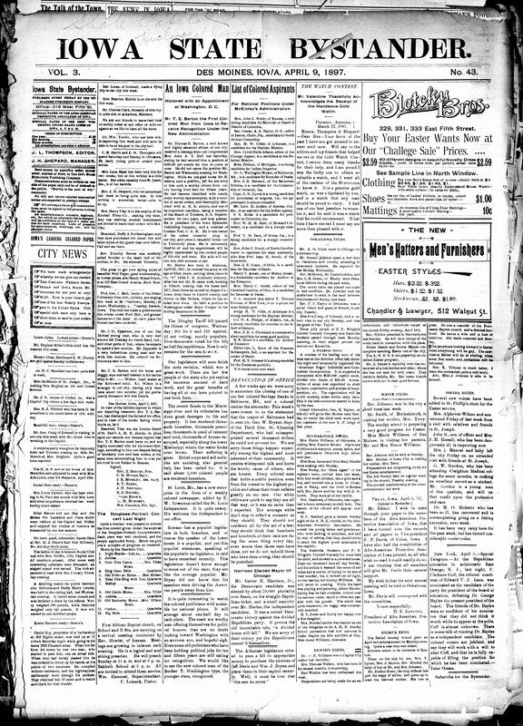 Contents include but are not limited to community news (Boone, Muchakinock, etc.), T.E. Barton appointed to federal position in Washington, D.C., list of Black candidates seeking federal appointments under McKinley administration, Bystander laments Black official’s embezzlement and resulting racial stigma, winner acknowledges receipt of gold watch from Bystander subscription contest, Mississippi Valley floods cause widespread devastation resulting in War Department aid, and other topics.