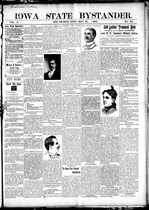Contents include but are not limited to various images and descriptions of local political candidates, strength of the U.S. Navy compared to Spain’s, conflicting reports place Spanish fleet off coasts of several islands, foreign insurers challenge Iowa's special tax law in court, Iowa regiment movements, details about the distinguished career of Dewey’s Naval commanders, and other topics.
