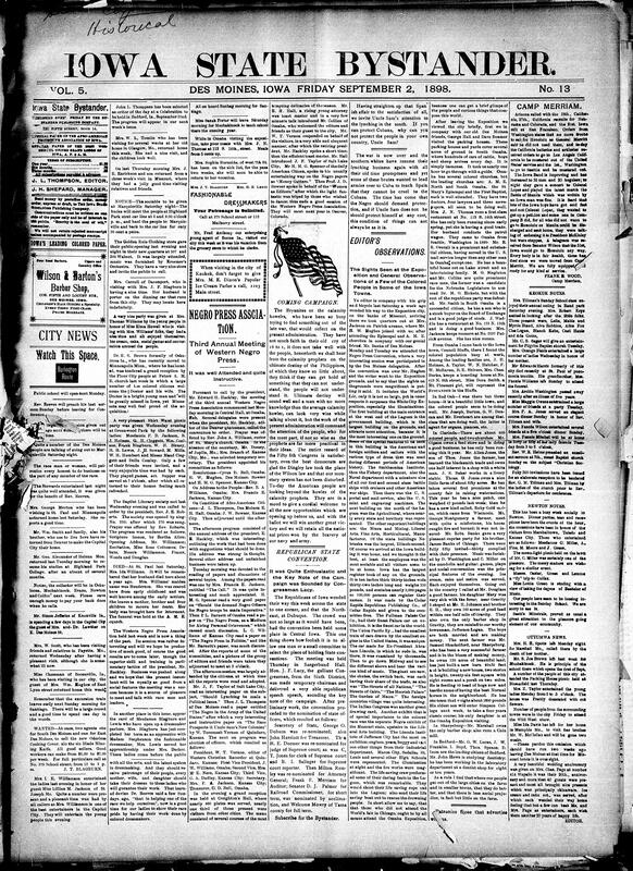 Contents include but are not limited to third annual Negro Press Association meeting, Republican State Convention of Iowa, news editors’ observations, community news (Keokuk, Newton, etc.), Czar of Russia wants “permanent peace”, conflicts between U.S. and Germany over Samoan Islands, 52nd Iowa Regiment returning back, National Currency Convention, concerns around Camp Wikoff, Chairman Hull to increase army size, and other topics.