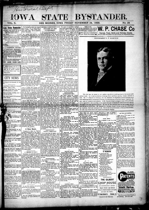 Contents include but are not limited to Bystander feels like the national government should control elections to protect voters, oppression of Black citizens, Bystander urges readers to submit news not just complain, community news (Newton, Clinton, etc.), C. T. Hancock praised for leading Iowa Republican victory, train accident in Burlington kills two people, big fire destroys two business blocks in Perry, Iowa, U.S. offers Spain $20,000,000 for entire Philippine archipelago, British minister makes reform recommendations to Chinese government, War Department inquiry, and other topics.