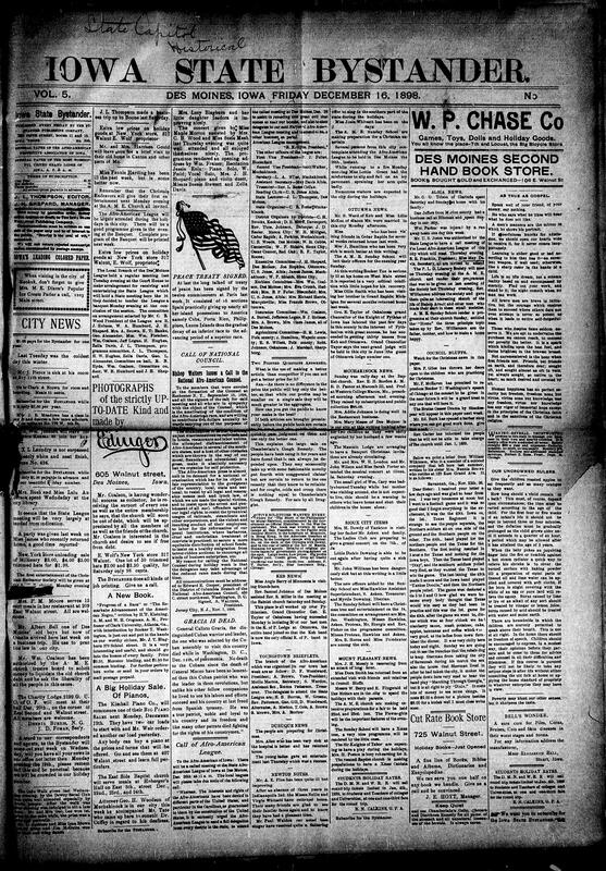 Contents include but are not limited to peace treaty between Spain and America signed, National Afro-American Council calls meeting to fight injustices, distinguished Cuban patriot General Calixto Garcia dies in Washington, Iowa Afro-American League calls state meeting in Des Moines, community news (Ottumwa, Muchakinock, etc.), Iowa 1898 soil products valued at over $225,000,000, London paper reports terms of the Spanish-American peace treaty, President McKinley at Atlanta, Georgia, and other topics.