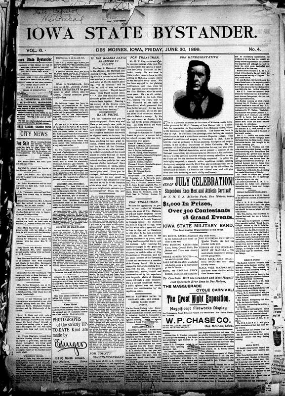 Contents include but are not limited to Bystander calls for race pride by supporting Black enterprises, Black miners and professionals thriving in Mahaska County camps, Bystander endorsement for various political candidates, community news (Cedar Rapids, Keokuk, etc.), General Otis admits he cannot conquer Philippines without reinforcements, Queen Victoria reviews 18,000 troops, Iowa cuts convict tobacco allowance and adds butter to diet, new Iowa & Missouri railroad planned for Burlington, and other topics.