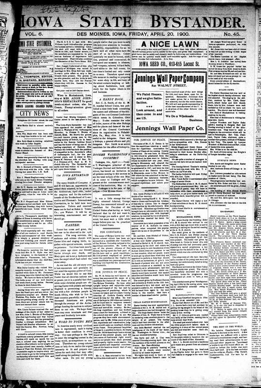 Contents include but are not limited to Easter 1900 observed amidst ongoing Anglo-Boer and Philippine-American Wars, young Black Americans urged self-improvement for societal progress, Booker T. Washington invites public to Tuskegee's eclipse-commencement, community news (Muchakinock, Davenport, etc.), Lord Roberts' criticisms of Buller dominate London press, smallpox widespread in Iowa, and other topics.