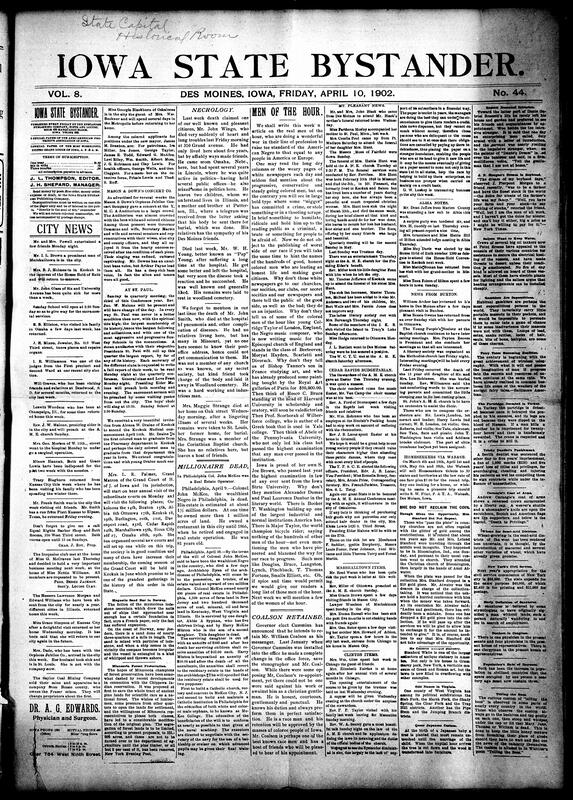 Contents include but are not limited to obituaries including one of a millionaire, Bystander criticizes white press for focusing on Black crime and ignoring achievements, Governor Cummins reappoints messenger, community news (Cedar Rapids, Clinton, etc.), Molsberry bill passes, increasing debt limits for railways, Iowa Senate committee votes against bill requiring railroads to report earnings, Boer leaders meet to discuss British peace terms, and other topics.