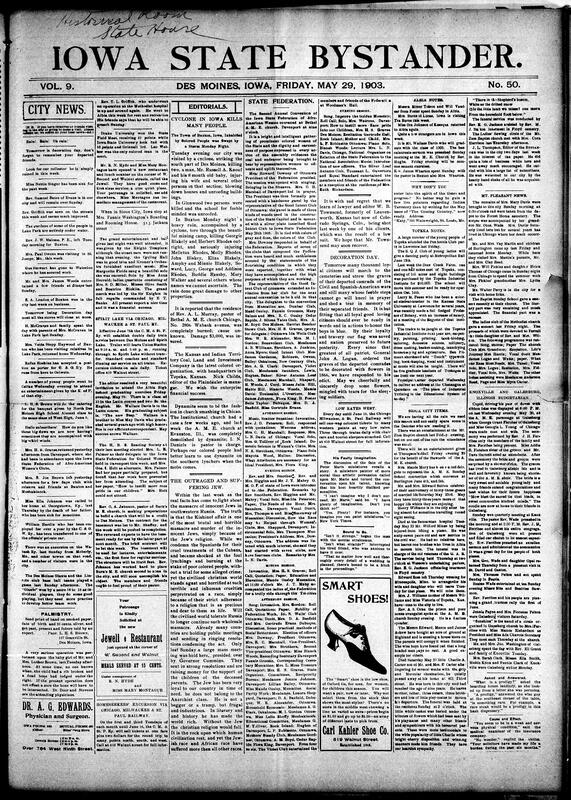 Contents include but are not limited to various tornados in Iowa leave destroyed cities and various casualties, Iowa State Federation of Afro-American Women convention, Bystander urges citizens to honor fallen soldiers during Decoration (Memorial) Day, community news (Topeka, Sioux City, etc.), editorial denounces Russian Jewish massacre, and other topics.