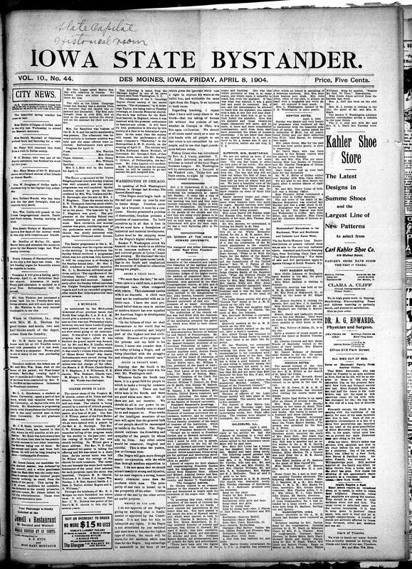 Contents include but are not limited to Booker T. Washington speech in Chicago, Dr. John Gordon inaugurated as Howard University president, community news (Newton, Fort Madison, etc.), Iowa House “kills” Senate bill for single state education board, state board orders steward removed for cruelty to insane patients, midnight fire at Grimes, Japanese fleet divided into seven squadrons watching Port Arthur, and other topics.