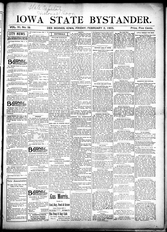 Contents include but are not limited to tribute eulogizes President William McKinley's life and Christian character, wife of Ex-Congressman George H. White passes away, community news (Newton, Clinton, etc.), Japanese culture regarding paper, comments about South American burial customs, Oregon senator Mitchell indicted for land fraud, Supreme Court rules against packers in beef trust case, Russian war officers blame flank failure on the weather, and other topics.