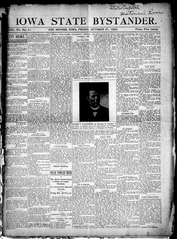 Contents include but are not limited to news editors’ observations, President Roosevelt’s address at Tuskegee, Atlanta, Booker T. Washington image, community news (Minneapolis, Sioux City, etc.), Iowan life in prison, train collision kills four and injures ten, terror reigns in Russian Czar’s empire as strikes and rioting arise, President Roosevelt visit to Atlanta and other Southern states, woman shoots peace officer, and other topics.