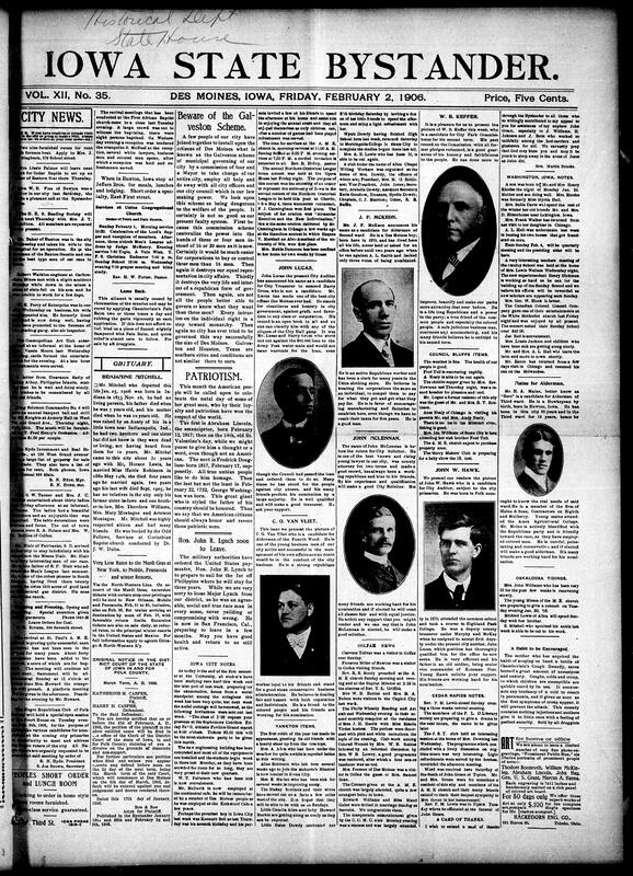 Contents include but are not limited to local social news (visits, illnesses, weddings, funerals), church events and revival meetings (Corinthian Baptist, Union Congregational), women’s clubs and community organizations (Carnation Club, Literary Societies), political and civic updates (John R. Lynch military appointment, opposition to Galveston plan, endorsements for Lucas, Keffer, McLennan), tributes and obituaries (Benjamin Mitchell), educational and cultural programs (lectures, community forums), regional updates from Des Moines, Colfax, Iowa City, Albia, and Burlington, and other topics.