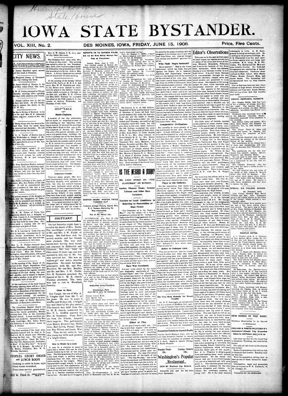 Contents include but not limited to travel and social visits by community members across Iowa and Illinois, church news including sermons and Sunday school appointments, a wedding announcement of Miss Marie Mash and Roy Leighton, funeral reports of Nettie Fox and Roy Vaughn, and a critical community response to the racial mistreatment of Rev. R. C. Ransom in the South. Highlights include discussions on racial justice, literary critiques of Thomas Dixon's "The Clansman," and progress updates from local organizations such as the Afro-American Council and the Grand Court of Heroines of Jericho and other topics.
