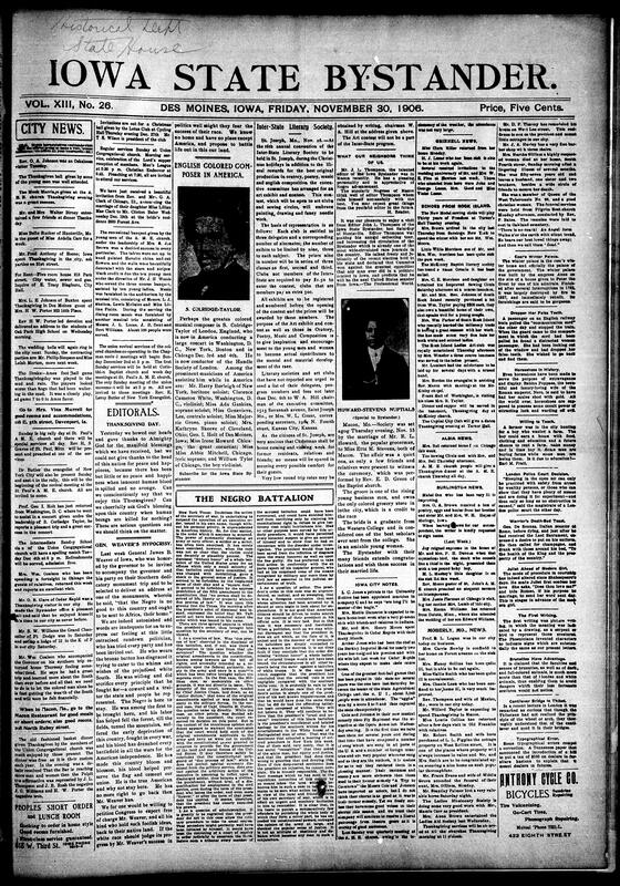 Contents include but not limited to numerous Thanksgiving events, including a basket dinner at Union Congregational Church, mock weddings, banquets, spelling bees, and musical programs across Des Moines. Highlights include the recessional banquet hosted by young men at A.M.E. Church, a concert featuring Prof. Geo. I. Holt, and church rallies with Rev. H. S. Graves and Dr. Butler. Editorials reflect on national injustices, denounce General Weaver’s racist comments, and honor composer S. Coleridge-Taylor’s U.S. tour. News also includes lodge activity, revival meetings, weddings, and club events in Iowa City, Burlington, Moberly, and Rock Island, and other topics.