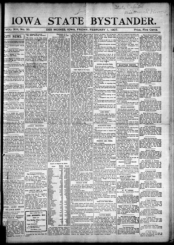 Contents include but not limited to widespread illness reports in Des Moines and visits from out-of-town guests. Club meetings like the Callanan Industrial Club, Cosmopolitan Art Club, and the newly formed Des Moines Negro Lyceum Association bring social and intellectual engagement. A musical recital by Gertrude Irene Howard is announced, and revival meetings at the First African Baptist Church gain momentum. Editorials and reports strongly respond to President Roosevelt’s discharge of Black soldiers in Brownsville, calling it a betrayal. The issue also includes extensive national commentary on Black wealth, homeownership, and political progress, and other topics.