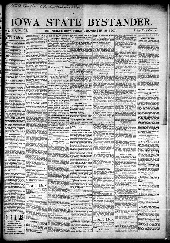 Contents include but not limited to community updates from Des Moines, including new births, weddings, and business announcements. The Negro Lyceum held an oratorical contest, sending Jessie Graves as delegate to the upcoming Inter-State Society in Kansas. Rev. I.L. Thomas of Baltimore prepared to lecture on “The Negro, the Church, and the Nation” at the Y.M.C.A., supported by city pastors and musicians. The Bystander announced plans for its unique holiday edition. National reports feature the Pittman Washington wedding at Tuskegee Institute and a planned Race Conference at the Jamestown Exposition, and other topics.
