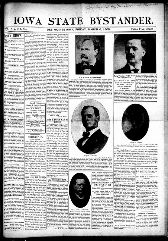 Contents include but not limited to Des Moines social and club news, including surprise parties, weddings, and new club formations such as the “Betterment Glee Club.” The Alpha Club hosted its first annual musical at Kromer’s Hall, while St. Paul’s A.M.E. prepared special services with speakers like Prof. H.E. Lyons. Rev. J.W. Harris of Burns M.E. gave his farewell sermon before moving to conference. A major debate between the Des Moines Lyceum and St. Joseph’s Douglass Society was held on repealing the 15th Amendment, with strong participation. Editorials urged support for Secretary of War William H. Taft as a fair candidate for President, despite criticism over the Brownsville Affair, and other topics.
