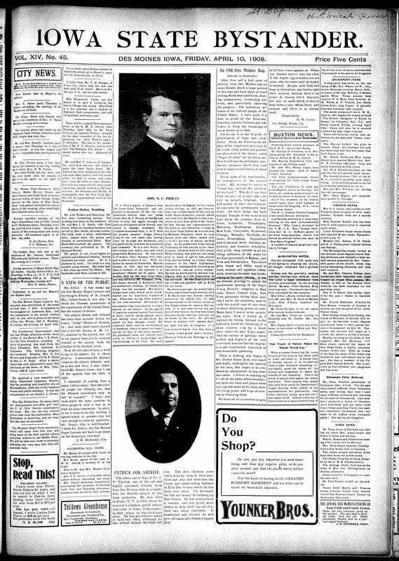 Contents include but not limited to numerous Des Moines events, including the Walker–McKee wedding, club meetings, and an upcoming entertainment play, The Midnight Fire Alarm, produced by Fred Jackson and fellow firemen at the A.M.E. Church. The Negro Republican Club announced a meeting to discuss state and county primaries, while the Intellectual Improvement Club honored Senator B.K. Bruce. Miss Margurette Fields prepared for a Chicago recital, and Zoe Richardson took the U.S. Civil Service exam. National columns profiled Hon. S.F. Prouty, candidate for Congress, and featured O.W. Curtis’ reflections on Black progress, and other topics.