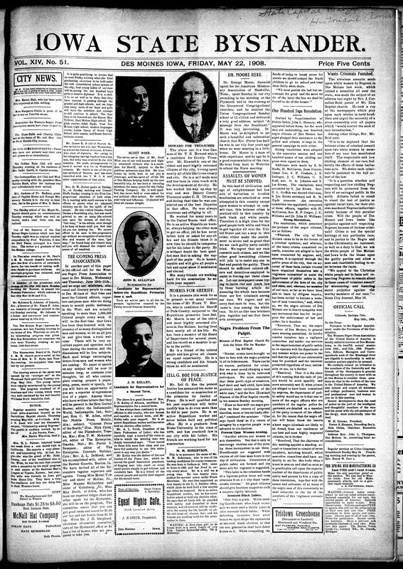 Contents include but not limited to Des Moines community updates, including club meetings, graduations, funerals, and church entertainments. Four young African American women May Tolliver, Adah Hyde, Lettie Carey, and Bessie Reeves were honored among the first graduates of the city’s consolidated school system. The Negro Lyceum featured an original musical composition by Prof. Warricks. Preparations advanced for the Women’s Federation in Buxton and the upcoming Western Negro Press Association convention in Des Moines. Editorials urged respectability and industry in response to racial violence and highlighted Black citizens’ pledge to assist law enforcement, and other topics.