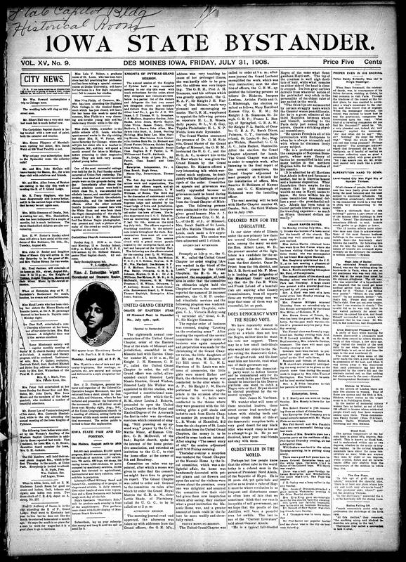 Contents include but not limited to Des Moines social and church events, including weddings, dinners, lawn socials, and missionary programs. The St. Paul A.M.E. Sunday School picnic at Union Park featured athletic contests and a baseball game where Gould’s Invincibles won the Negro city championship. Reports detail the successful Knights of Pythias Grand Session, electing officers and holding a parade and banquet. The United Grand Chapter of the Eastern Star met in Missouri, while Rev. Pettigrew lectured on the Colored Cooperative League. Editorials discussed Democratic hostility toward the Negro vote and profiled Haiti’s President Nord Alexis as the world’s oldest ruler, and other topics.