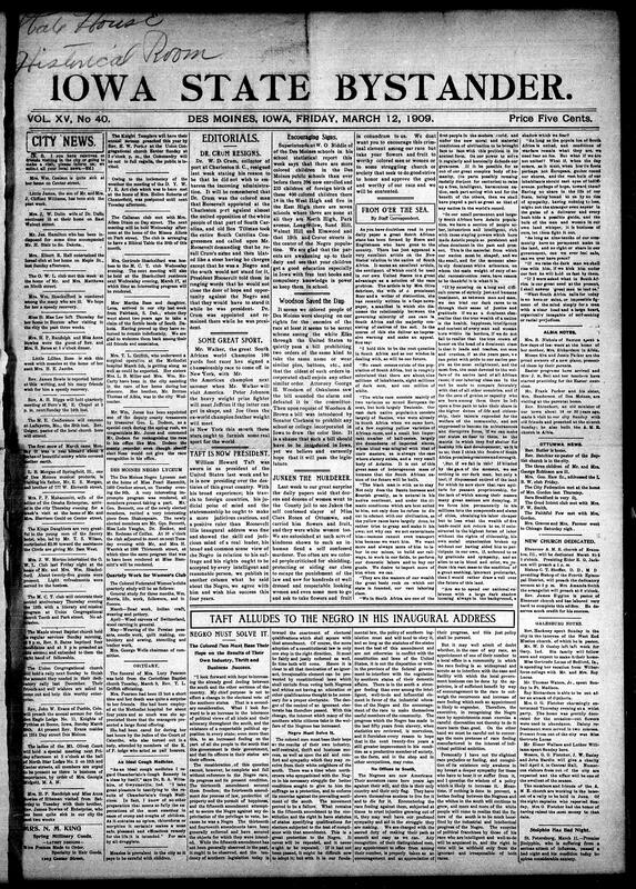 Contents include but not limited to local news from Des Moines such as illness reports and club activities, the resignation of Dr. W. D. Crum as collector at Charleston port, and President William Howard Taft’s inauguration with his views on Negro suffrage and progress. There is a detailed discussion on South Africa’s racial dynamics by Mrs. Olive Schreiner emphasizing just treatment of natives. The document covers educational statistics about colored children in Des Moines schools, legal updates including the dismissal of Standard Oil rebating cases, and severe storm devastation in Brinkley Arkansas with relief efforts led by the governor. Other topics include social and political events in Europe and America, railroad developments in Iowa, and various community happenings.