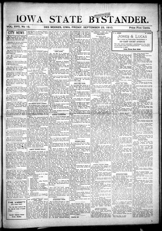 Contents include but are not limited to local social news, church and club activities, and wider regional and national items it records visits, illnesses and recoveries, receptions and lawn socials, jury and school updates and detailed programs for rallies and literary and musical events it carries organizational notices and calls most notably the official call for the Fourteenth Annual Western Negro Press Association meeting reports on pastorates and testimonials and prints brief news from Iowa towns. Intermixed are national political and social items abundat classfied and display advertisements and notices from churches, schools and literary societies presenting a portrait and literary societies presenting a portrait of civic, religious and cultural life in the Black communities of Iowa and the Midwest in late 1910.