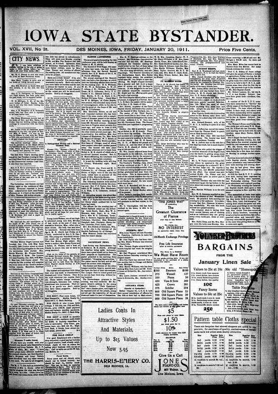 Contents include but are not limited to wide range of community news including church activities, social clubs, and local events such as revivals, meetings and funerals. The paper highlights achievements like debt reduction at Union Congregational Church, educational efforts with teacher training classes, and cultural programs by various societies. It also reports on personal news such as illnesses, marriages, and deaths within the community. Additionally, there are advertisements for real estate, piano sales, and remedies like Chamberlain's Cough Remedy. Political and legislative updates include committee appointments in the Iowa legislature, bills introduced, and ongoing deadlock over U.S Senate elections. The paper emphasized community solidarity, religious devotion, education, and social progress among African Americans in Iowa during this period.