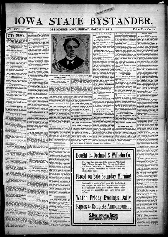 Contents include but are not limited to local news and social updates from various Iowa towns and other Midwestern cities, including personal visits, illnesses, church activities, club meetings, weddings and funerals within the African American community. The paper reports on significant national events such as President Taft's appointment of William H. Lewis, a Black man, as Assistant Attorney General the first such appointment; political developments like the defeat of the direct elections U.S. senators amendment; and the Senat's rejection of Senator Lorimer amid bribery allegations. It also covers cultural events, Masonic gatherings, and education progress at Howard Univeristy. Additionally, there are advertisements, fashion notes, health advice and serialized fiction.