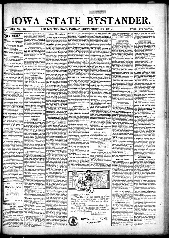 Contents include but are not limited to features a rich mix of local news, social events, church activities, personal announcements, and community updates from various towns including Des Monies, Keokuk, Buxton, Mason City, and others. It highlights social clubs, missionary societies, entertainments, and religious service, along with reports on health, education, and racial progress within communitites. The paper also includes national nad international interest stories such as historical anecdotes, scientific observations, and political commentary. Advertisements for local businesses, medical remedies, and personal services ar einterspersed throughout.