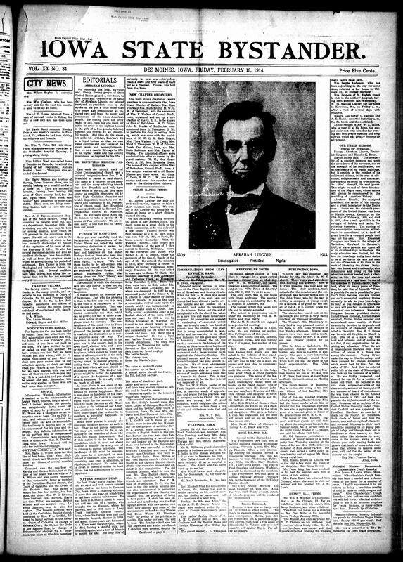Contents include but are not limited to social news (illnesses, travel, weddings, club meetings, family visits, obituaries), church activities and transitions (including resignation of Rev. T. M. Brumfield from Union Congregational, establishment of Mt. Zion Baptist Church in Cedar Rapids, large revivals in Leavenworth and Keytesville), club and fraternal meetings (O.E.S. chapters in Council Bluffs and Clarinda, Masonic lodge events), regional news from Cedar Rapids, Burlington, Quincy, Clarinda, Rock Island, Keytesville, and Leavenworth, tributes and editorials honoring Abraham Lincoln and leaders like Frederick Douglass and Blanche K. Bruce, literary essays on happiness and justice, and multiple funeral notices (Sadie E. Wilson, Nathan Morton, Rev. Richard Holly, Lavine Drew, Mrs. Edith Jones), and other topics.
