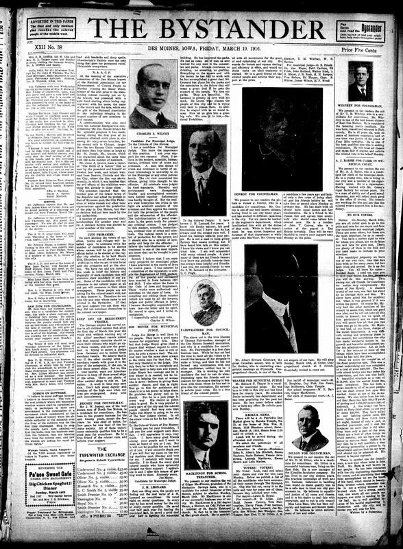 Contents include but are not limited to NAACP award and continued protests against “The Birth of a Nation”, Des Moines city primaries soon along with various images and descriptions of the different candidates, Bystander readers urged to vote for Black candidates, Cairo full of Australian “Wild West” troops awaiting attack on Suez, British newspapers potential price increases, other topics.