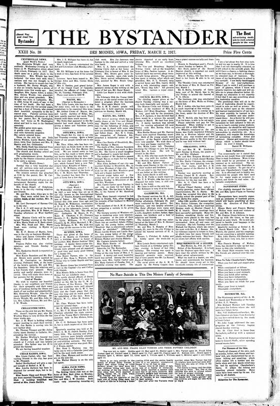 Contents include but are not limited to community news (Centerville, Oskaloosa, etc.), image of large Black family of 17, editorial comment on current war situation, Bartlett College advocation for industrial education, poems, Utica Institute Farmers’ Conference promotes South as best place for Black people, and other topics.