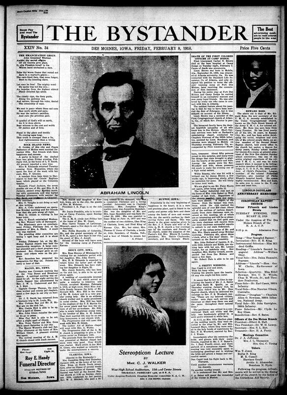 Contents include but are not limited to first Black officer dies at Camp Dodge due to pneumonia, large picture of Abraham Lincoln along with a poem about him, new Y.M.C.A. secretary, N.A.A.C.P. to host Lincoln-Douglass anniversary at church, George W. Carver consults in Washington on sweet potato products, and other topics.