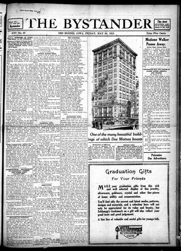 Contents include but are not limited to poem about lynching, Tuskegee Institute graduation day, message to the International Brotherhood of Stationary Firemen from the NAACP, local Iowa A.M.E. Church news, medicinal advertisements, richest Black woman of the time, Madam C. J. Walker, passes away, and other topics.