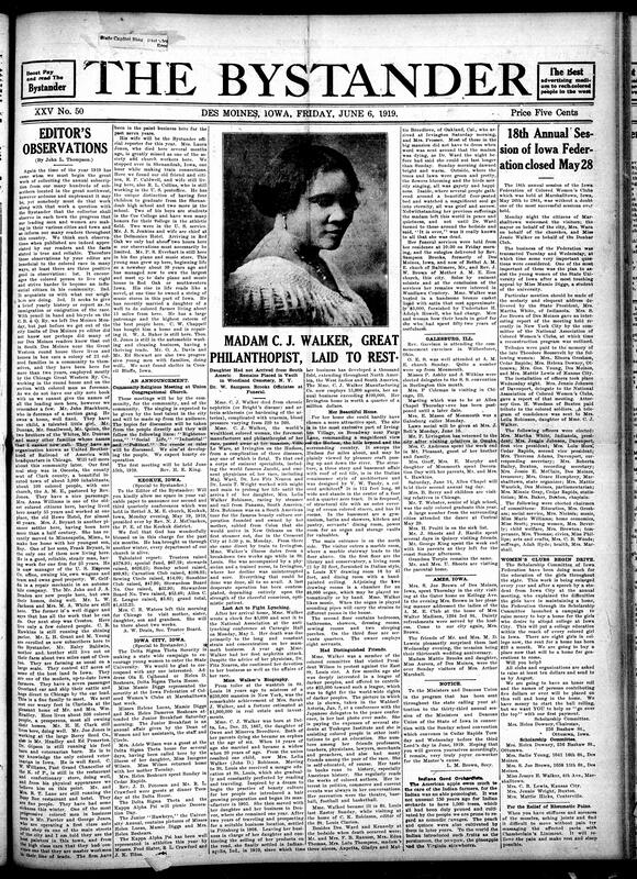 Contents include but are not limited to Madam C. J. Walker funeral and short biography news editors’ observations while collecting annual subscriptions in the northwest, local Iowa A.M.E. Church meeting announcements, sorority in Iowa City advertising encouraging young woman to enter the University, 18th annual session of Iowa Federation ending successfully, and other topics.