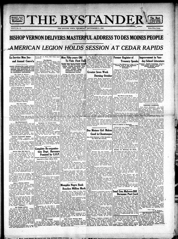 Contents include but are not limited to a message in Des Moines from the former register of the U.S. treasury and now pastor William Tecumseh Vernon concerning Black rights, second annual American Legion convention held in Cedar Rapids, hundreds of thousands of African American migrants moving north potentially affecting votes, and other topics.