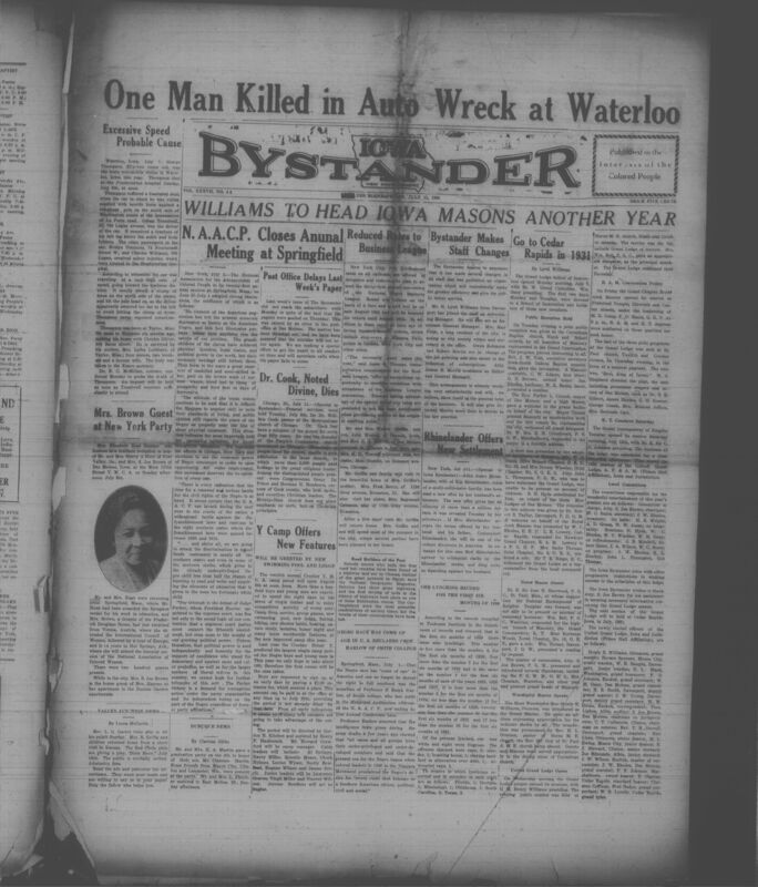 Contents include but are not limited to Excessive Speed Is Probable Cause, Bystander Makes Cedar Rapids Connection, Post Office Delays Last Week’s Paper, Funeral Services Held for Dr. William Cook, Noted Mason Absent, Negro Race Has Come of Age Declares Prof. Harlow of Smith College, The Lynching Record for the First Six Months of 1930, and other topics. 